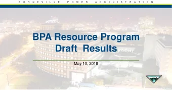 BPA Resource Program  Draft  Results  May 10, 2018  B     O     N     N     E     V     I     L