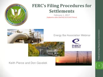 FERCs Filing Procedures for  Settlements  February 1, 2017  [Updated to reflect Chief ALJ