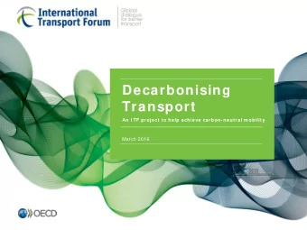 Decarbonising  Decarbonising  Transport  Transport An I TF project to help achieve carbon-neutral m