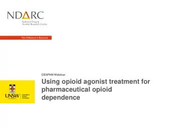 pharmaceutical opioid  dependence  Acknowledgements  This webinar was produced for Central and