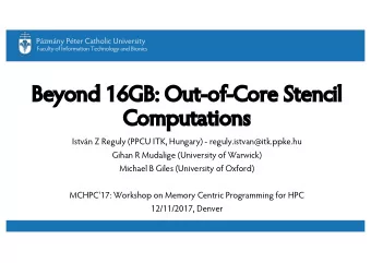 Beyo  Beyond  nd 16GB:  GB: Out-of  of-Co  Core Stenc  ncil  Co  Compu  putations  ns  Istvn Z