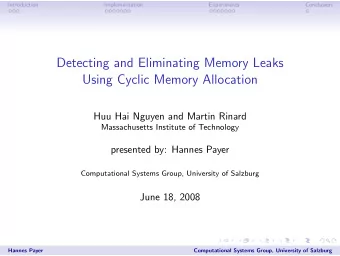 Detecting and Eliminating Memory Leaks  Using Cyclic Memory Allocation  Huu Hai Nguyen and Martin