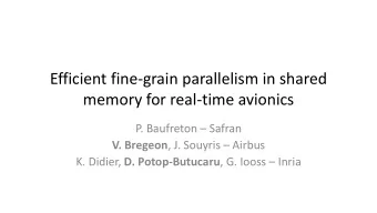 Efficient fine-grain parallelism in shared  memory for real-time avionics P. Baufreton  Safran