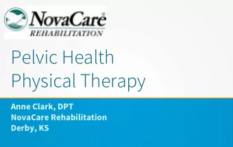 Physical Therapy  Anne Clark, DPT  NovaCare Rehabilitation  Derby, KS  Anne Clark, DPT