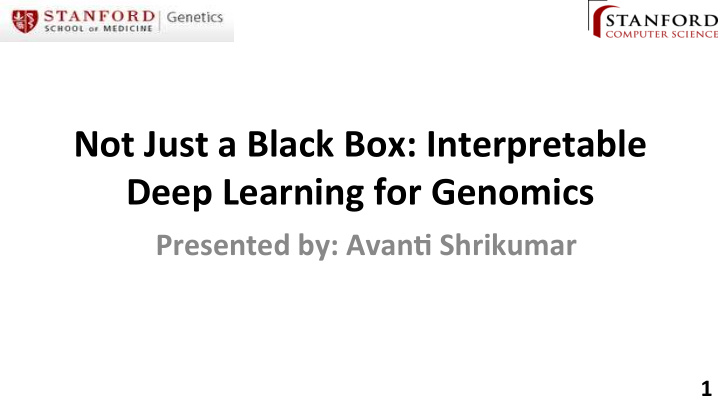 not just a black box interpretable deep learning for
