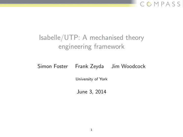 isabelle utp a mechanised theory engineering framework