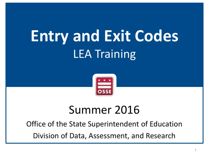 entry and exit codes