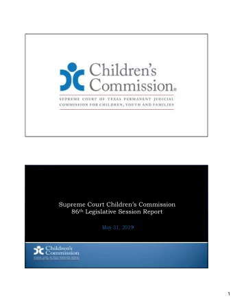 Supreme Court Childrens Commission 86 th Legislative Session Report  1  Texas F  xas Family Code