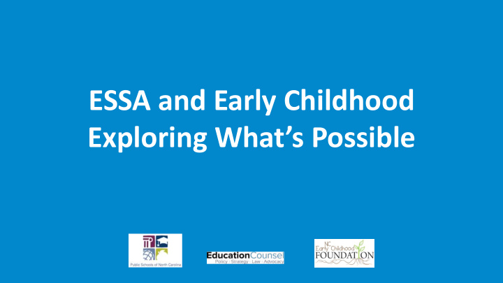essa and early childhood exploring what s possible