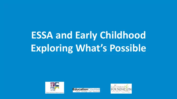 essa and early childhood exploring what s possible