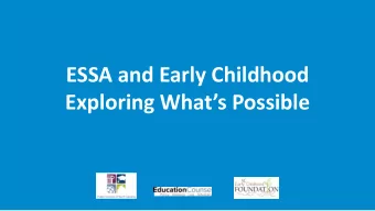 ESSA and Early Childhood  Exploring Whats Possible  District Planning Overview  What is a