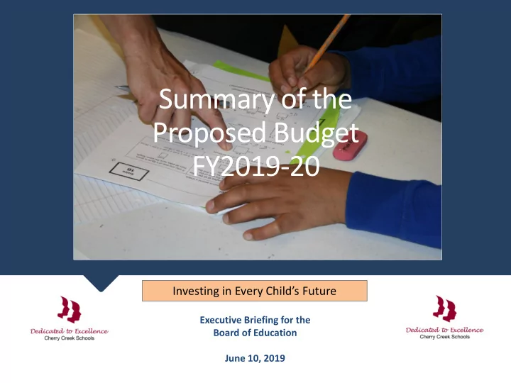 summary of the proposed budget fy2019 20