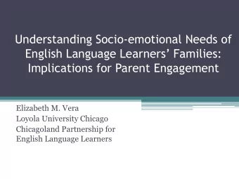 Understanding Socio-emotional Needs of  English Language Learners Families:  Implications for