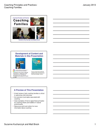 Coaching  Families  Suzanne Kucharczyk and Matt Brock  Development of Content and  Materials in