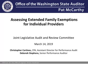 Assessing Extended Family Exemptions  for Individual Providers  Joint Legislative Audit and Review