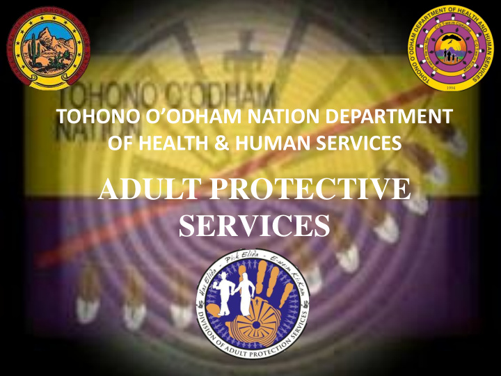 adult protective services tohono o odham nation