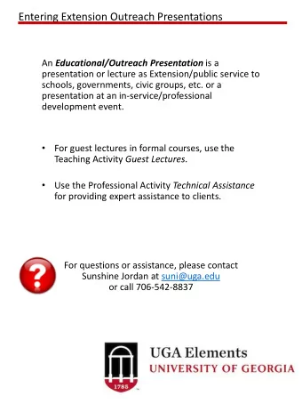 Entering Extension Outreach Presentations An Educational/Outreach Presentation is a  presentation