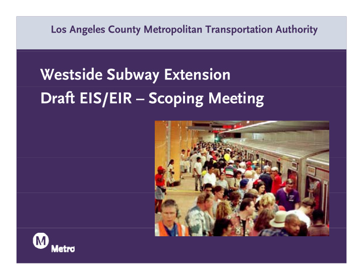 westside subway extension draft eis eir scoping meeting