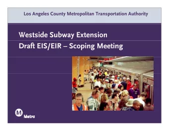 Westside Subway Extension  Draft EIS/EIR  Scoping Meeting  Purpose of Tonights Meeting