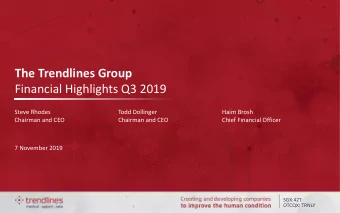 The Trendlines Group  Financial Highlights Q3 2019  Steve Rhodes  Todd Dollinger  Haim Brosh