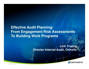 Effective Audit Planning:  From Engagement Risk Assessments  To Building Work Programs  Linh Truong