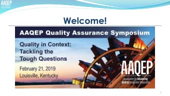 Welcome!  1 Follow AAQEP on Social Media  twitter.com/aaqep1  #AAQEP19  linkedin.com/company/aaqep