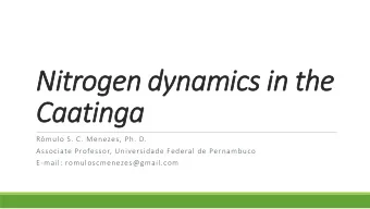 Nitrogen dynamics in the Caatinga  Rmulo S. C. Menezes, Ph. D.  Associate Professor, Universidade