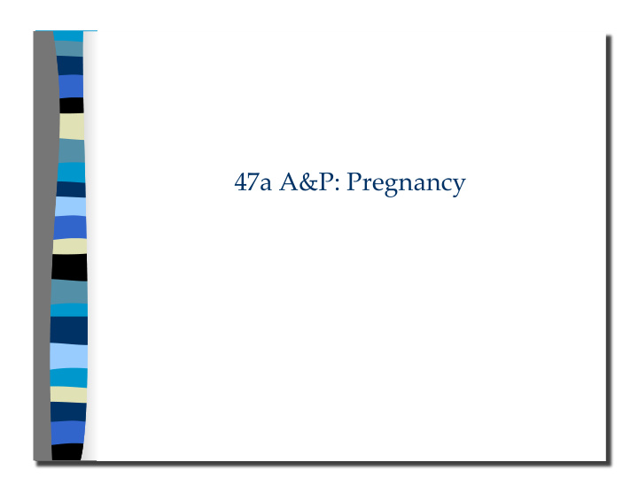 47a a amp p pregnancy 47a a amp p pregnancy