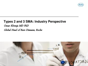 Omar K  Khwa  waja MD  MD PhD  Glo  Global  l Head  ad o  of Rar  f Rare  e Dis  iseases, Ro  Roche