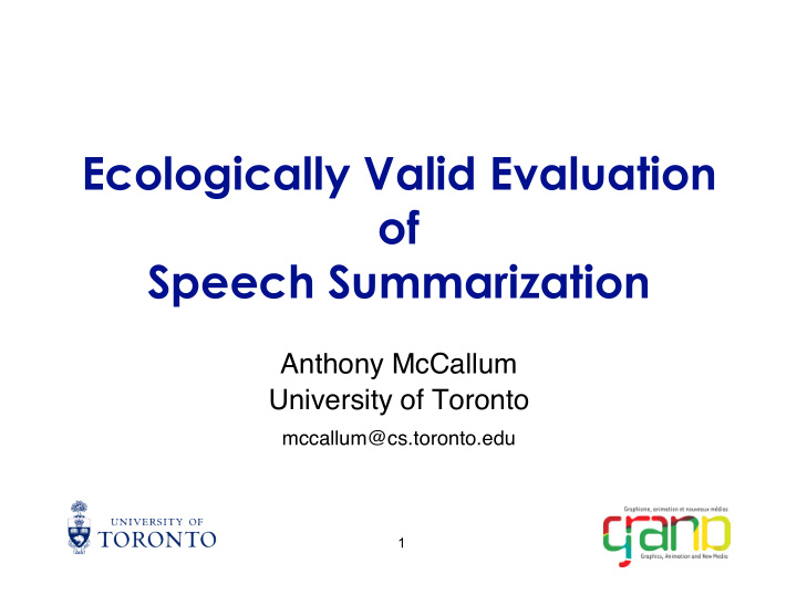 ecologically valid evaluation of speech summarization