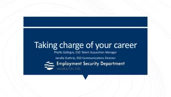 Taking charge of your career  Phyllis Gallegos, ESD Talent Acquisition Manager  Janelle Guthrie,