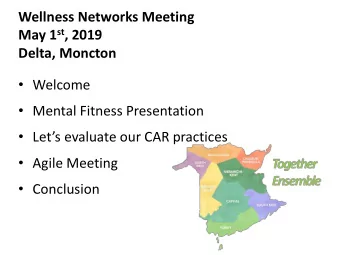 Delta, Moncton  Welcome  Mental Fitness Presentation  Lets evaluate our CAR practices
