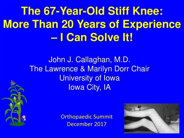 the 67 year old stiff knee more than 20 years of