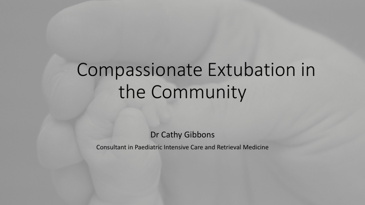 compassionate extubation in