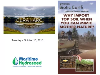 Tuesday  October 16, 2018  The Goal  How are We Vegetating Now?  Strip topsoil and stock pile