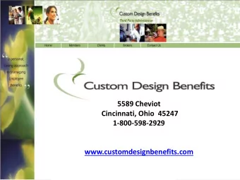 Custom Design Benefits, Inc.  5589 Cheviot  Cincinnati, Ohio  45247  1-800-598-2929
