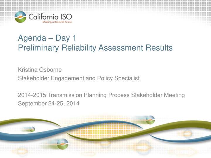 agenda day 1 preliminary reliability assessment results