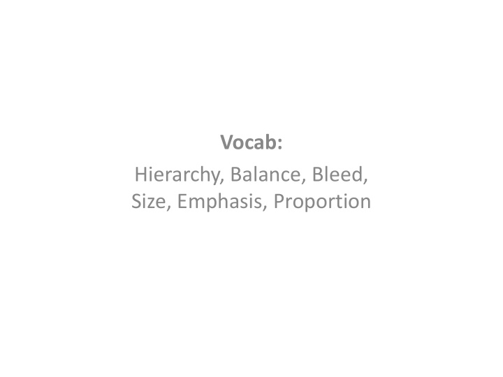 vocab hierarchy balance bleed size emphasis proportion