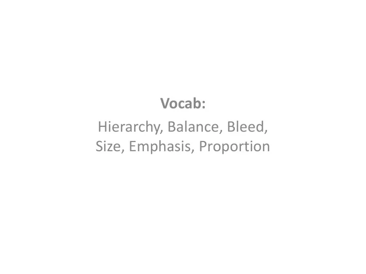 vocab hierarchy balance bleed size emphasis proportion