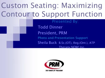 Contour to Support Function  Presented By:  Todd Dinner  President, PRM  Photo and Presentation