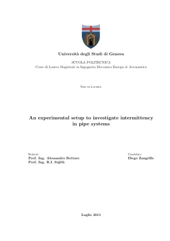 An experimental setup to investigate intermittency  in pipe systems  Relatori:  Candidato:  Prof.