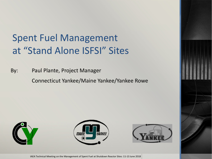 spent fuel management at stand alone isfsi sites
