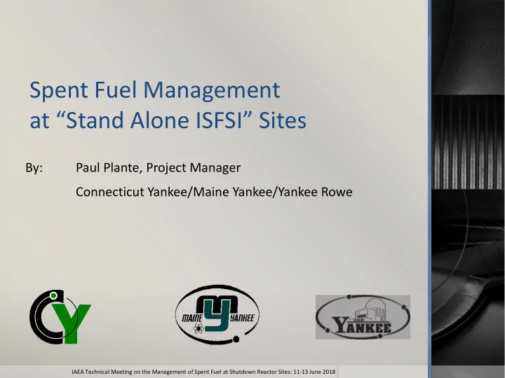 spent fuel management at stand alone isfsi sites