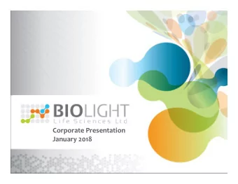 Corporate Presentation  January 2018  Forward-Looking Statements  This presentation has been