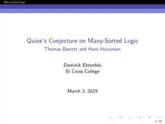 Quines Conjecture on Many-Sorted Logic  Thomas Barrett and Hans Halvorson  Dominik Ehrenfels  St