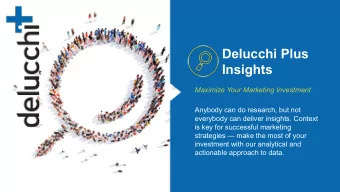 Delucchi Plus  Insights  Maximize Your Marketing Investment  Anybody can do research, but not