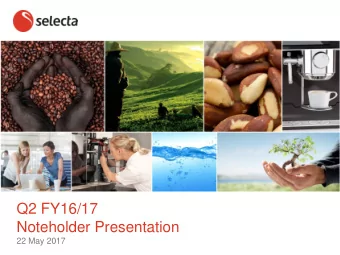 Noteholder Presentation  22 May 2017  Disclaimer  This presentation is strictly confidential and
