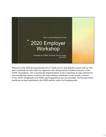 z 2020 Employer  Workshop  Presented by PSERS Employer Service Center  June 2020  Welcome to the