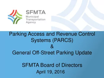 Parking Access and Revenue Control  Systems (PARCS)  &amp;  General Off-Street Parking Update