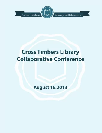 Cross Timbers Library  Collaborative Conference  August 16,2013  Cross Timbers Library